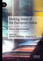Richard McMahon, Hongsong Liu - Making Sense of the European Union, Häftad