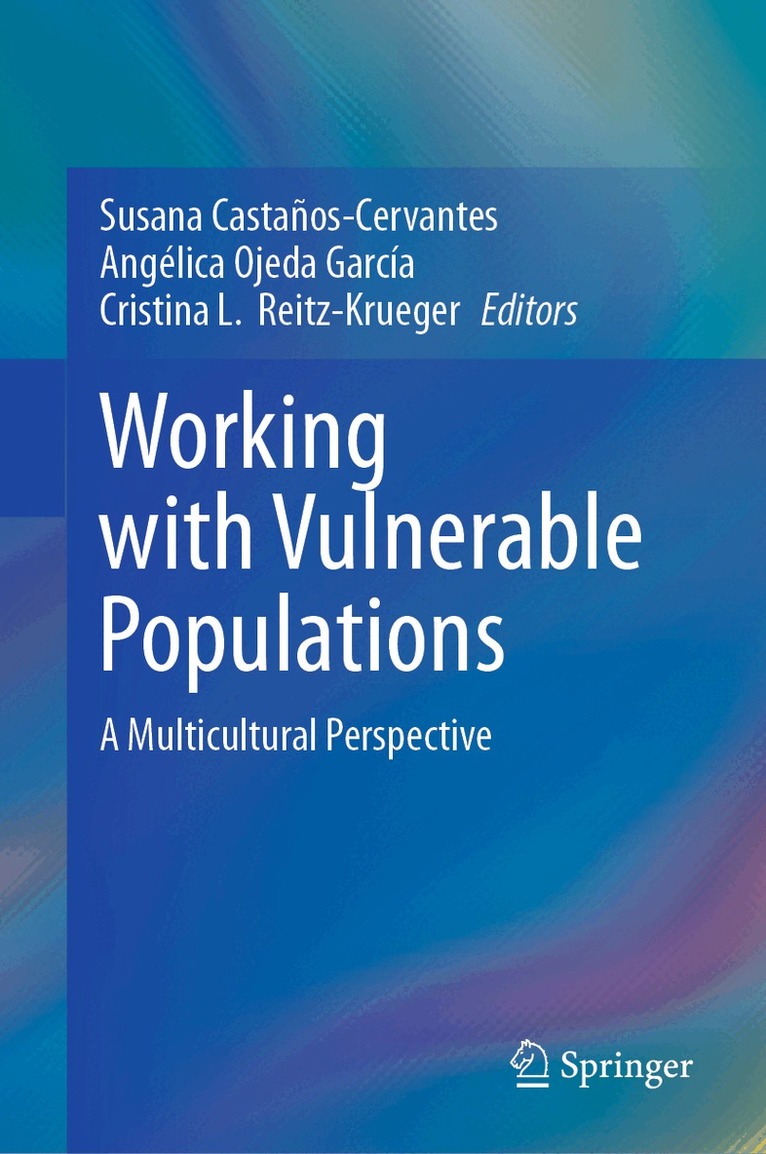 Susana Castaños-Cervantes, Angélica Ojeda García, Cristina L. Reitz-Krueger - Working with Vulnerable Populations, Inbunden