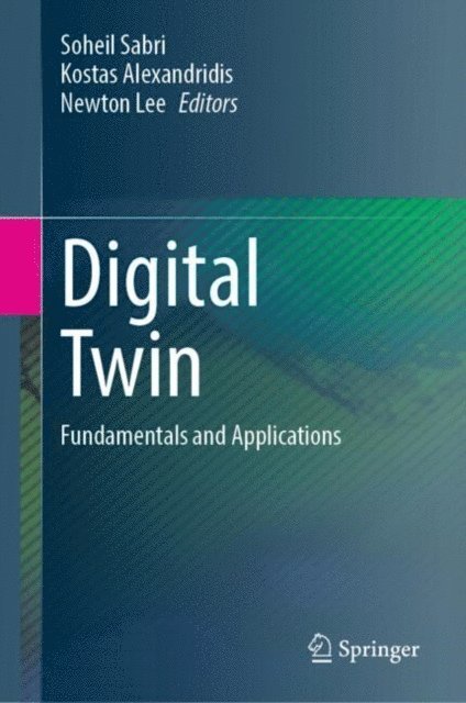 Newton Lee, Kostas Alexandridis, Soheil Sabri - Digital Twin, E-bok