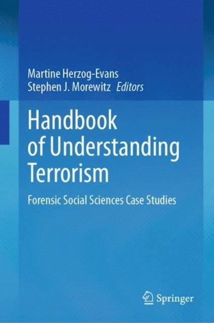 Stephen J. Morewitz, Martine Herzog-Evans - Handbook of Understanding Terrorism, E-bok