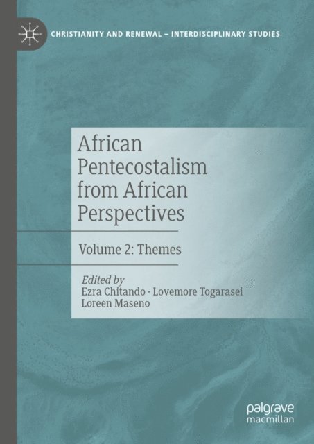 Loreen Maseno, Lovemore Togarasei, Ezra Chitando - African Pentecostalism from African Perspectives, E-bok