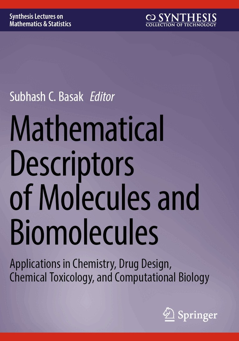 Subhash C. Basak - Mathematical Descriptors of Molecules and Biomolecules, Häftad