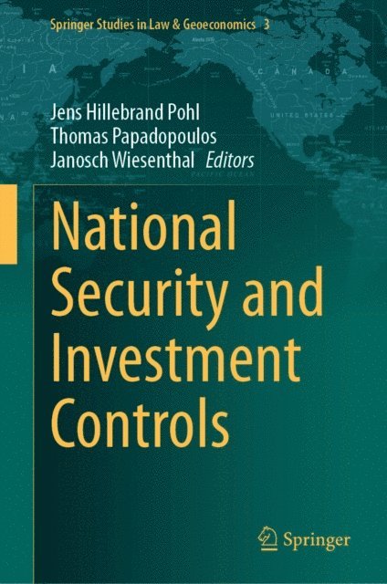 Janosch Wiesenthal, Thomas Papadopoulos, Jens Hillebrand Pohl - National Security and Investment Controls, E-bok