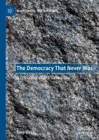 Gary Teeple - Democracy That Never Was, Häftad