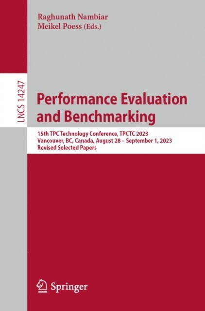 Meikel Poess, Raghunath Nambiar - Performance Evaluation and Benchmarking, E-bok