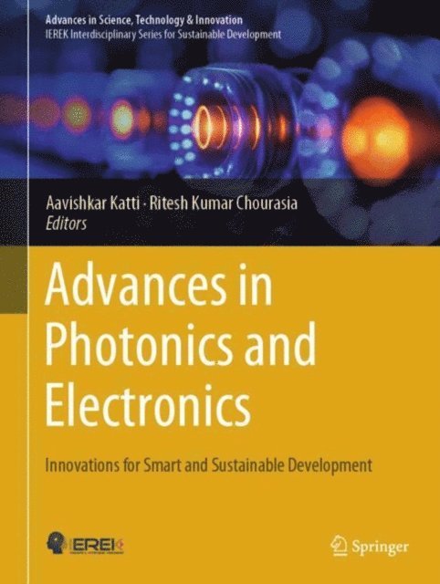 Ritesh Kumar Chourasia, Aavishkar Katti - Advances in Photonics and Electronics, E-bok