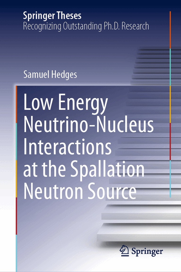 Samuel Hedges - Low Energy Neutrino-Nucleus Interactions at the Spallation Neutron Source, Inbunden. Tillgänglighet: Lägg i varukorg