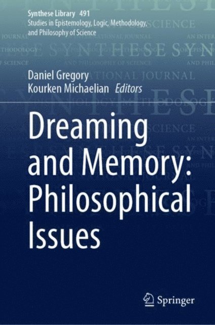 Kourken Michaelian, Daniel Gregory - Dreaming and Memory: Philosophical Issues, E-bok