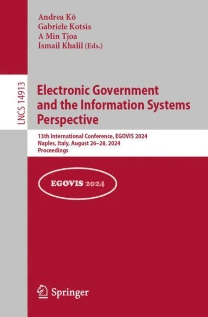 Ismail Khalil, A Min Tjoa, Gabriele Kotsis, Andrea Ko - Electronic Government and the Information Systems Perspective, E-bok