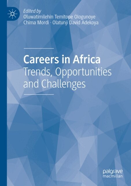 Olatunji David Adekoya, Chima Mordi, Oluwatimilehin Temitope Ologunoye - Careers in Africa, E-bok