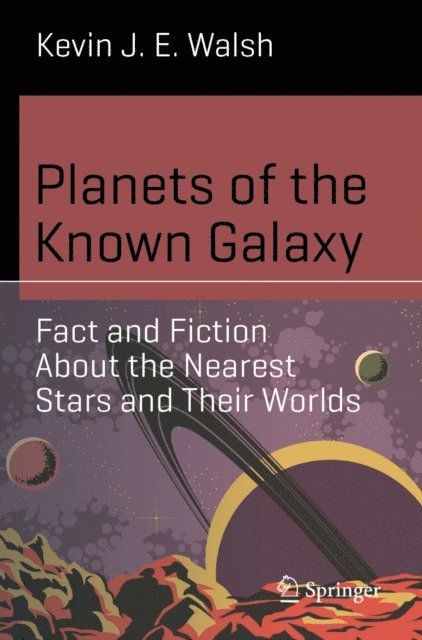 Kevin J. E. Walsh - Planets of the Known Galaxy, E-bok