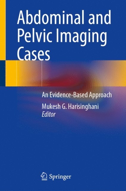 Mukesh G. Harisinghani - Abdominal and Pelvic Imaging Cases, E-bok
