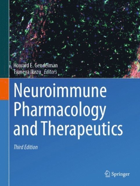 Tsuneya Ikezu, Howard E. Gendelman - Neuroimmune Pharmacology and Therapeutics, E-bok