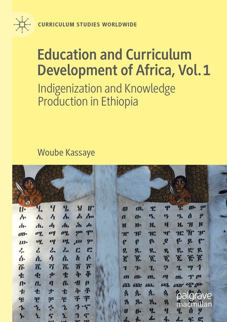 Woube Kassaye - Education and Curriculum Development of Africa Vol. 1, Häftad. Tillgänglighet: Lägg i varukorg