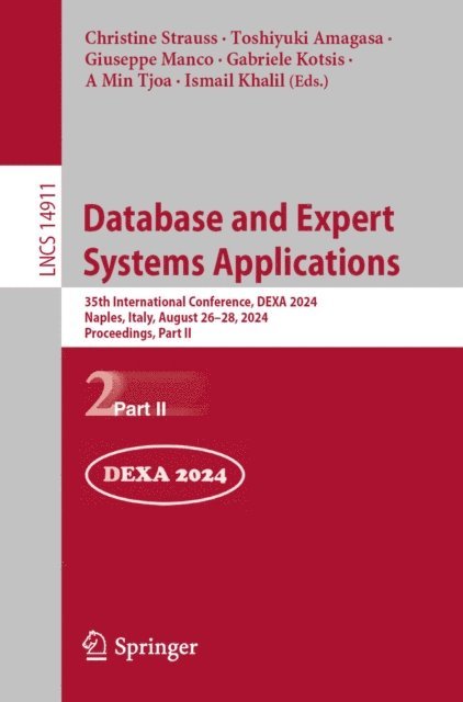 Ismail Khalil, A Min Tjoa, Gabriele Kotsis, Giuseppe Manco, Toshiyuki Amagasa, Christine Strauss - Database and Expert Systems Applications, E-bok