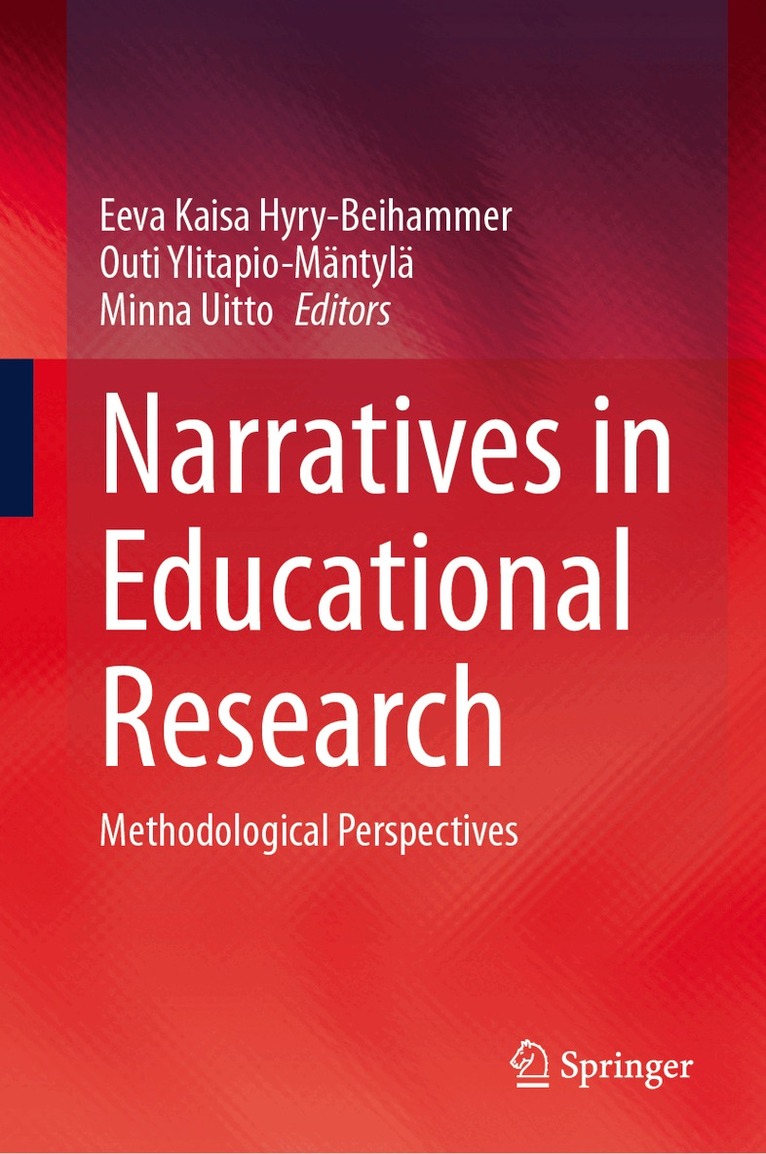Eeva Kaisa Hyry-Beihammer, Outi Ylitapio-Mäntylä, Minna Uitto - Narratives in Educational Research, Inbunden