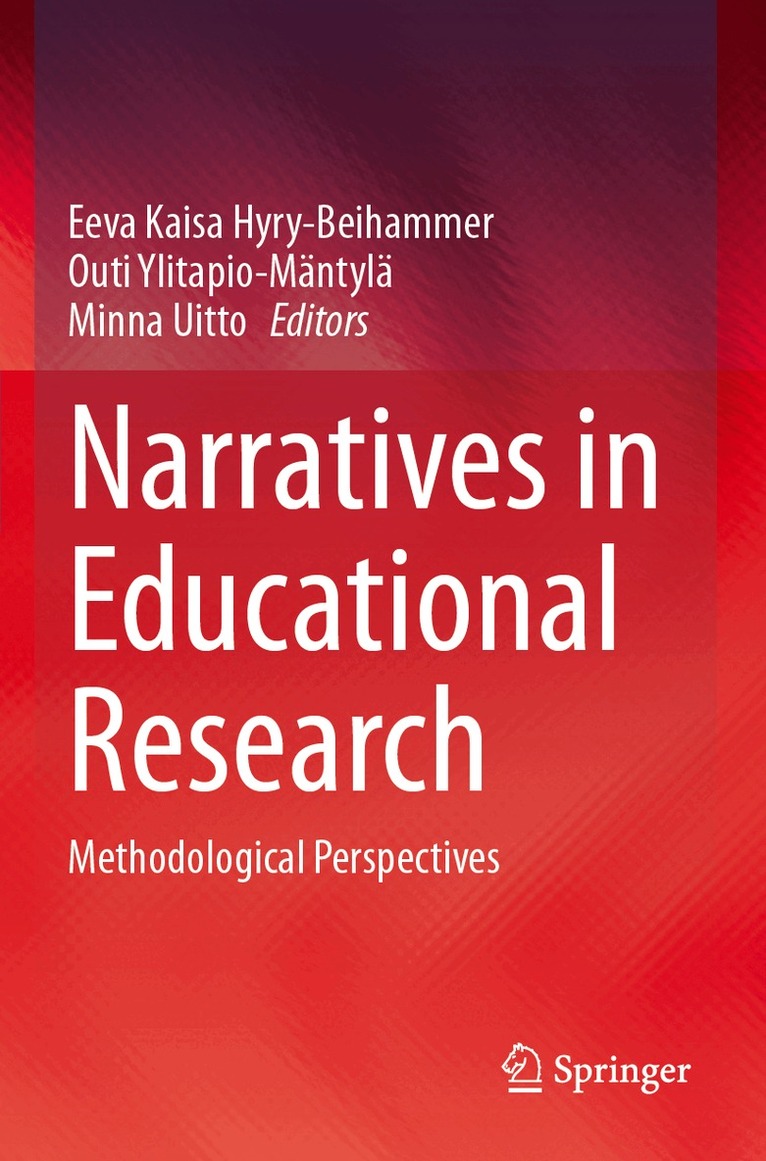 Eeva Kaisa Hyry-Beihammer, Outi Ylitapio-Mäntylä, Minna Uitto - Narratives in Educational Research, Häftad