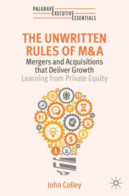 John Colley - Unwritten Rules of M&A, E-bok