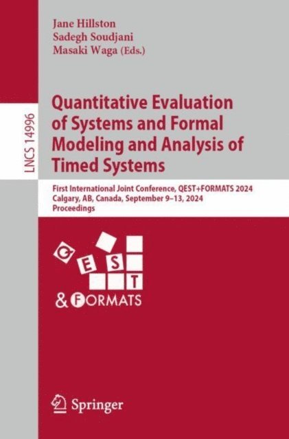 Masaki Waga, Sadegh Soudjani, Jane Hillston - Quantitative Evaluation of Systems and Formal Modeling and Analysis of Timed Systems, E-bok