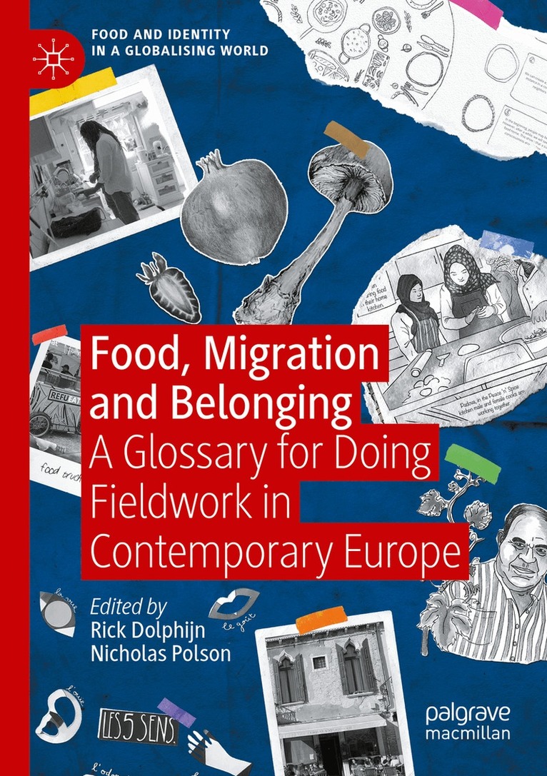 Rick Dolphijn, Nicholas Polson - Food, Migration and Belonging, Häftad. Tillgänglighet: Lägg i varukorg
