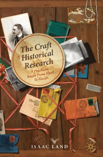 Isaac Land - Craft of Historical Research, E-bok