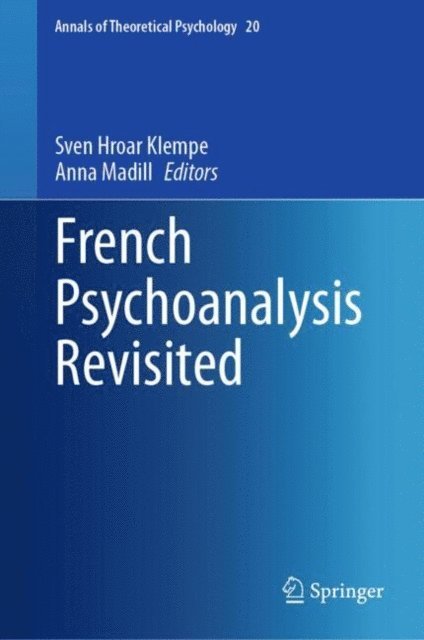 Anna Madill, Sven Hroar Klempe - French Psychoanalysis Revisited, E-bok