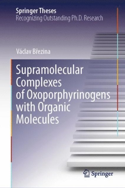 Vaclav Brezina - Supramolecular Complexes of Oxoporphyrinogens with Organic Molecules, E-bok