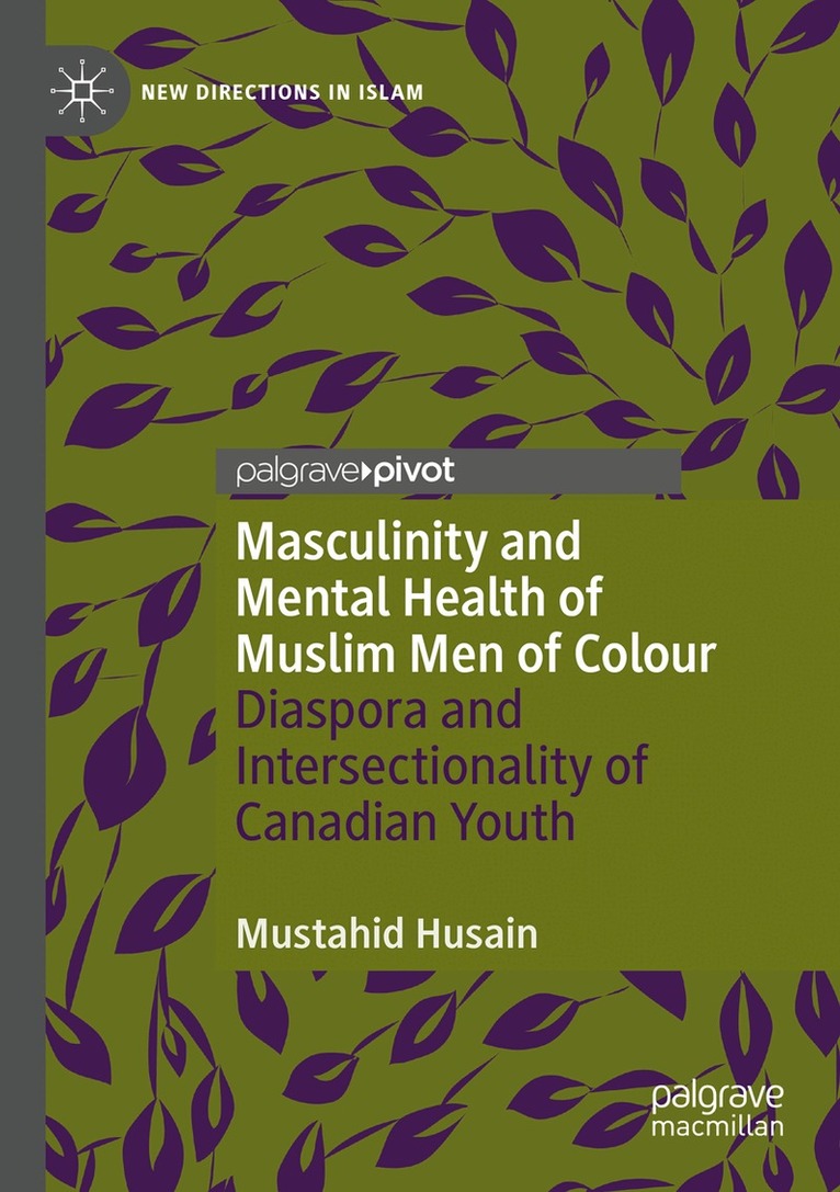 Mustahid Husain - Masculinity and Mental Health of Muslim Men of Colour, Häftad