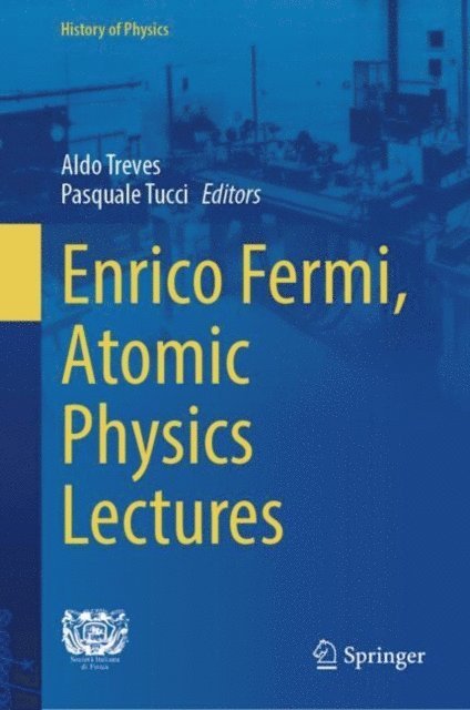 Pasquale Tucci, Aldo Treves - Enrico Fermi, Atomic Physics Lectures, E-bok