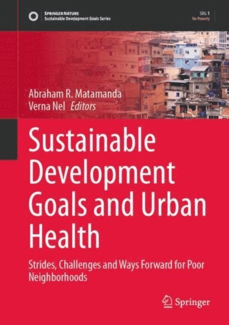 Verna Nel, Abraham R. Matamanda - Sustainable Development Goals and Urban Health, E-bok