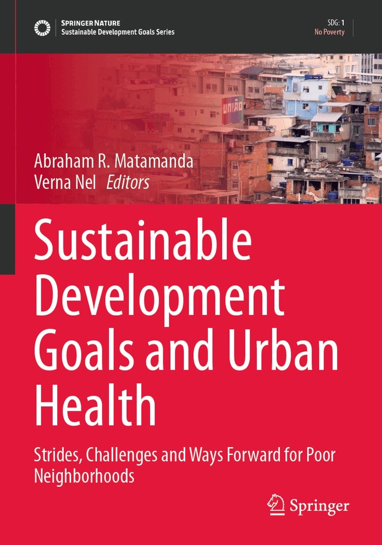 Abraham R. Matamanda, Verna Nel - Sustainable Development Goals and Urban Health, Häftad. Tillgänglighet: Lägg i varukorg
