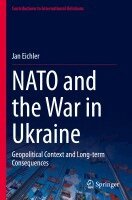 Jan Eichler - NATO and the War in Ukraine, Häftad