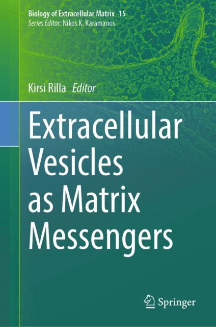 Kirsi Rilla - Extracellular Vesicles as Matrix Messengers, E-bok