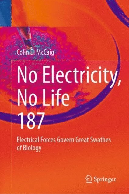 Colin D. McCaig - No Electricity, No Life, E-bok