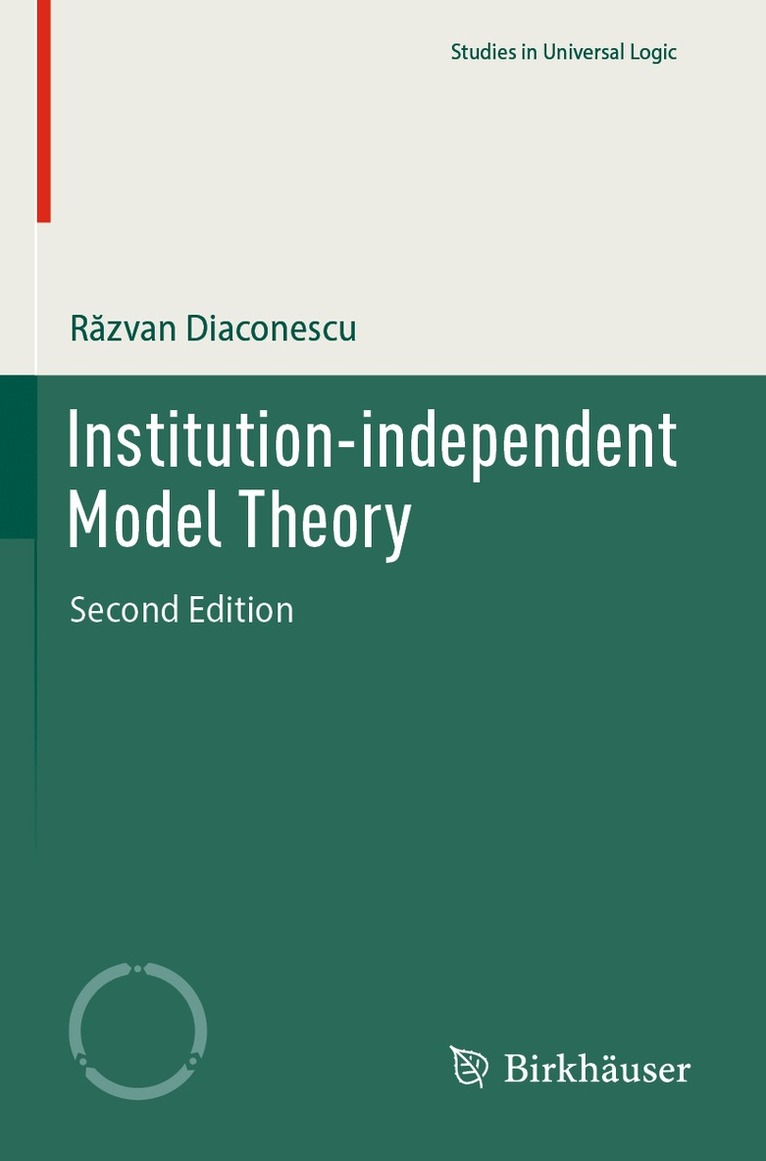 Răzvan Diaconescu - Institution-independent Model Theory, Häftad