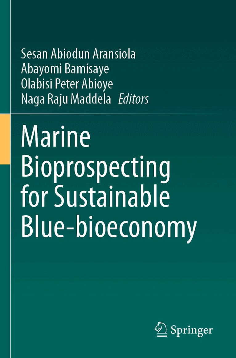 Sesan Abiodun Aransiola, Abayomi Bamisaye, Olabisi Peter Abioye, Naga Raju Maddela - Marine Bioprospecting for Sustainable Blue-bioeconomy, Häftad. Tillgänglighet: Lägg i varukorg