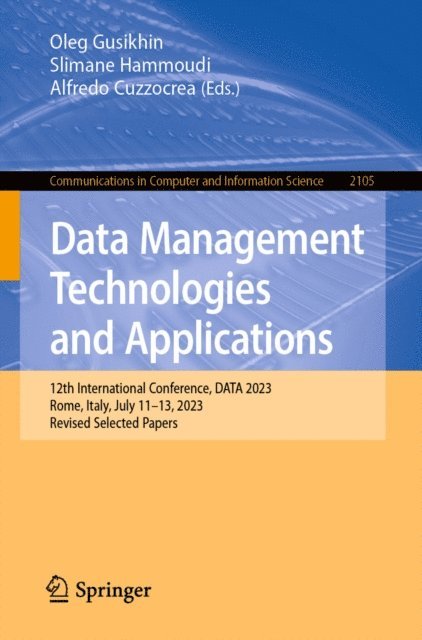 Alfredo Cuzzocrea, Slimane Hammoudi, Oleg Gusikhin - Data Management Technologies and Applications, E-bok