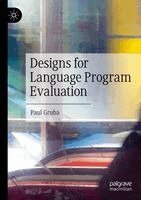 Paul Gruba - Designs for Language Program Evaluation, Häftad