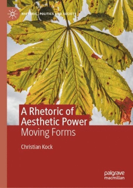 Christian Kock - Rhetoric of Aesthetic Power, E-bok