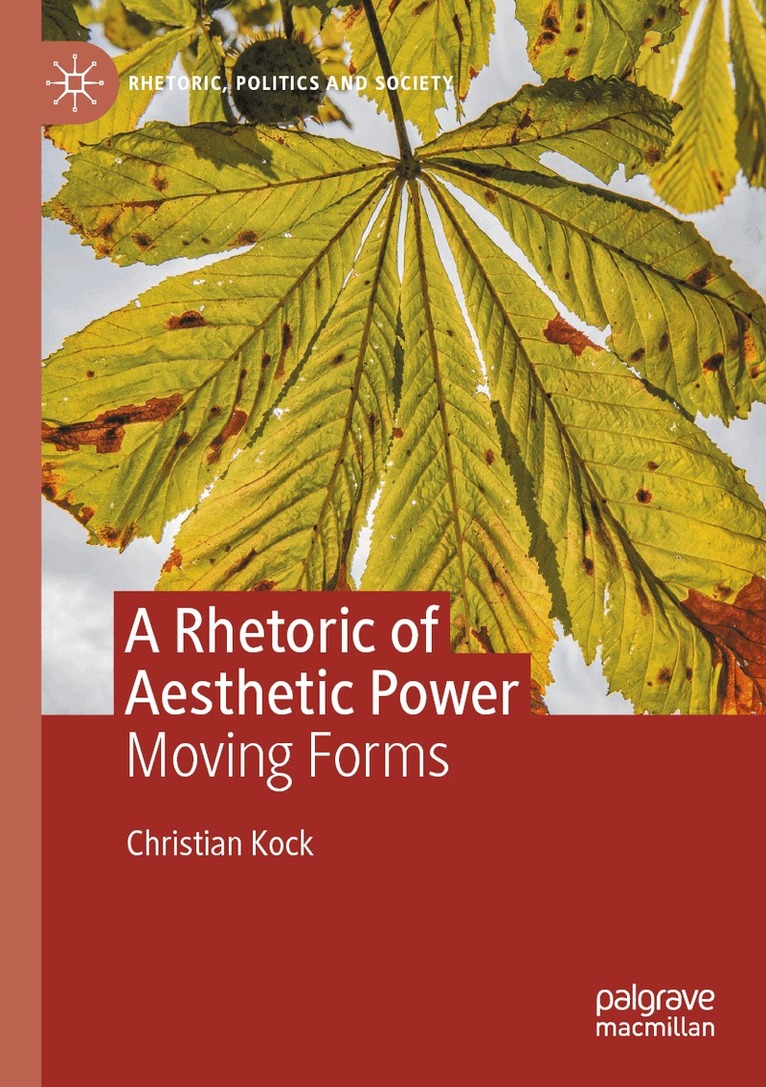 Christian Kock - Rhetoric of Aesthetic Power, Häftad. Tillgänglighet: Lägg i varukorg