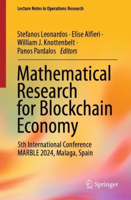 Panos Pardalos, William J. Knottenbelt, Elise Alfieri, Stefanos Leonardos - Mathematical Research for Blockchain Economy, E-bok