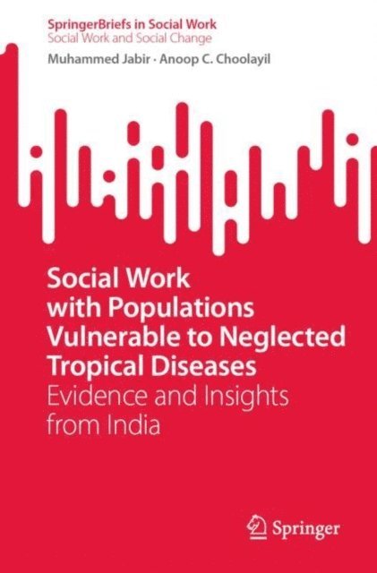 Anoop C. Choolayil, Muhammed Jabir - Social Work with Populations Vulnerable to Neglected Tropical Diseases, E-bok