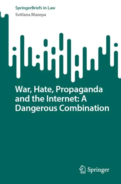 Svitlana Mazepa - War, Hate, Propaganda and the Internet: A Dangerous Combination, E-bok. Tillgänglighet: Lägg i varukorg