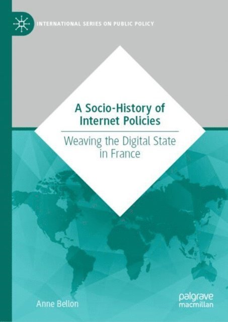 Anne Bellon - Socio-History of Internet Policies, E-bok