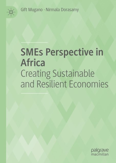 Nirmala Dorasamy, Gift Mugano - SMEs Perspective in Africa, E-bok