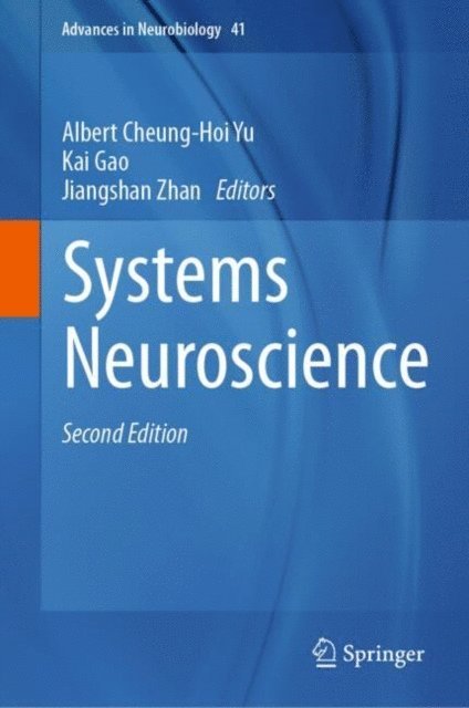 Jiangshan Zhan, Kai Gao, Albert Cheung-Hoi Yu - Systems Neuroscience, E-bok