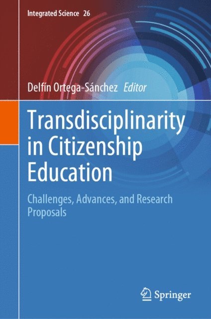 Delfin Ortega-Sanchez - Transdisciplinarity in Citizenship Education, E-bok
