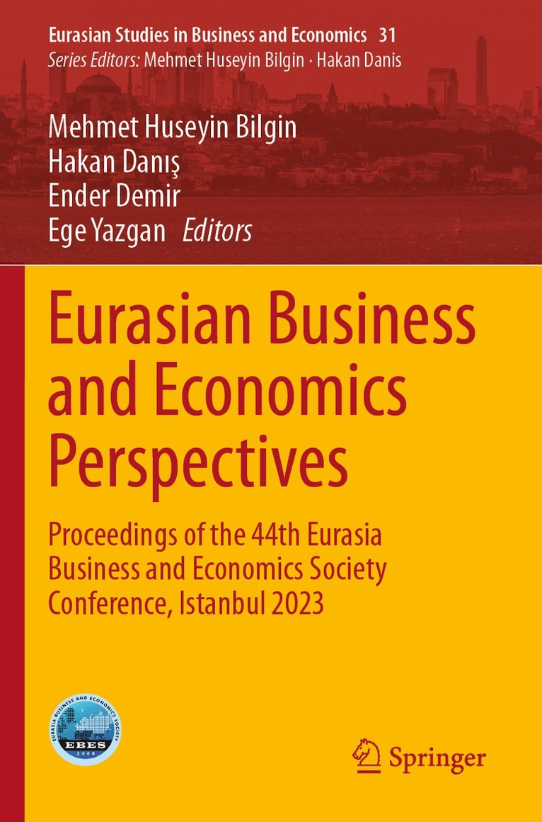 Mehmet Huseyin Bilgin, Hakan Danış, Ender Demir, Ege Yazgan - Eurasian Business and Economics Perspectives, Häftad