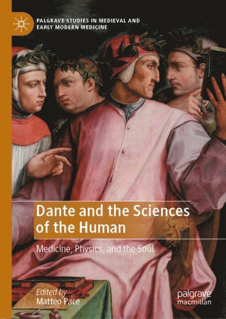 Matteo Pace - Dante and the Sciences of the Human, E-bok