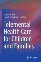 Larissa N. Niec, Ciera E. Schoonover - Telemental Health Care for Children and Families, Häftad